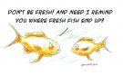 Filename=Fresh_Fish.jpg
Filesize=49KB
Dimensions=800x503
Date added=May 18, 2014 Fresh_Fish.jpg